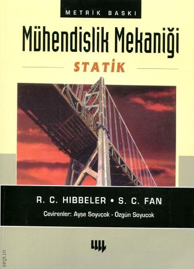 Mühendislik Mekaniği – Statik Russell C. Hibbeler, S. C. Fan