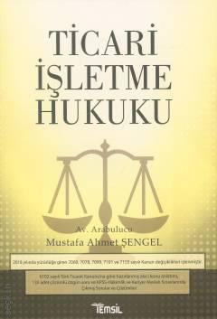 Ticari İşletme Hukuku Mustafa Ahmet Şengel  - Kitap