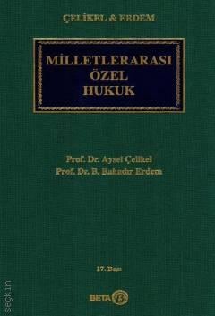 Milletlerarası Özel Hukuk Aysel Çelikel, B. Bahadır Erdem