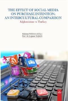 The Effect of Social Media on Purchase Intention An Intercultural Comparison Rahima Paiman, Prof. Dr. Çağatan Taşkın  - Kitap