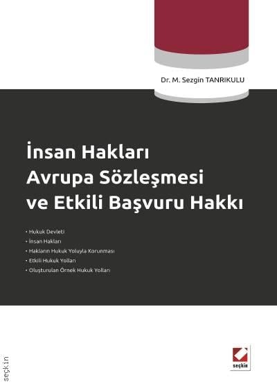 İnsan Hakları Avrupa Sözleşmesi ve Etkili Başvuru Hakkı Dr. Mustafa Sezgin Tanrıkulu  - Kitap