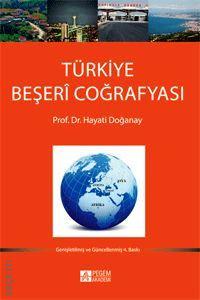Türkiye Beşeri Coğrafyası Prof. Dr. Hayati Doğanay  - Kitap