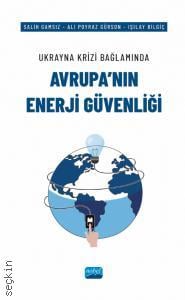 Avrupa'nın Enerji Güvenliği Salih Gamsız, Ali Poyraz Gürson, Işılay Bilgiç