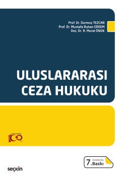 Uluslararası Ceza Hukuku Prof. Dr. Durmuş Tezcan, Prof. Dr. Mustafa Ruhan Erdem, Doç. Dr. Rıfat Murat Önok  - Kitap