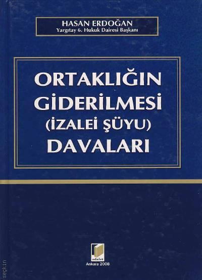 Ortaklığın Giderilmesi (İzalei Şüyu) Davaları Hasan Erdoğan  - Kitap