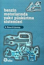 Benzin Motorlarında Yakıt Püskürtme Sistemleri Mehmet Ali Işıksoluğu  - Kitap
