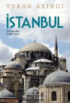 İstanbul Dersaadet 1453 – 1922 Turan Akıncı  - Kitap