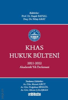KHAS Hukuk Bülteni 2021–2022 Akademik Yılı Derlemesi Prof. Dr. Başak Baysal, Doç. Dr. Nilay Arat  - Kitap