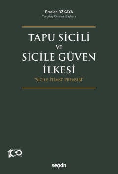 Tapu Sicili  ve Sicile Güven İlkesi
 "Sicile İtimat Prensibi" Eraslan Özkaya  - Kitap
