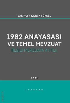 1982 Anayasası ve Temel Mevzuat Fahri Bakırcı, Abbas Kılıç