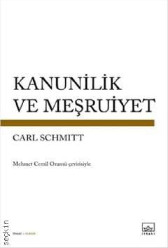 Kanunilik ve Meşruiyet Carl Schmitt  - Kitap