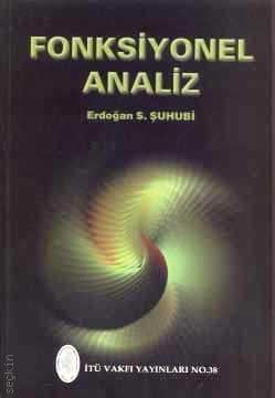 Fonksiyonel Analiz Erdoğan S. Şuhubi  - Kitap