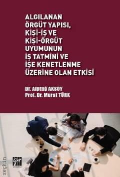 Algılanan Örgüt Yapısı Murat Türk, Alptuğ Aksoy