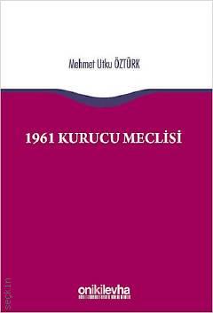1961 Kurucu Meclisi Mehmet Utku Öztürk  - Kitap