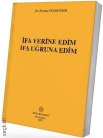 İfa Yerine Edim - İfa Uğruna Edim