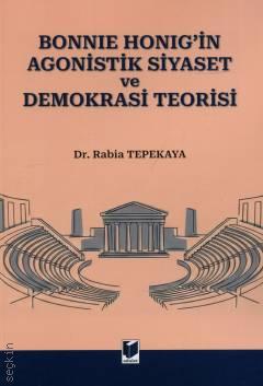 Bonnie Honig'in Agonistik Siyaset ve Demokrasi Teorisi