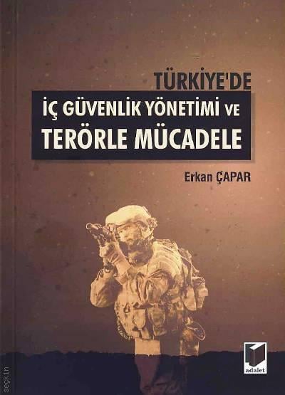 Türkiye’de İç Güvenlik Yönetimi ve Terörle Mücadele Erkan Çapar
