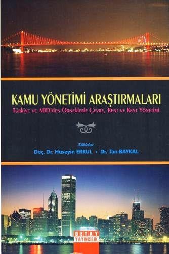 Kamu Yönetimi Araştırmaları Doç. Dr. Hüseyin Erkul, Dr. Tan Baykal  - Kitap