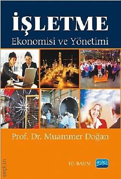 İşletme Ekonomisi ve Yönetimi Prof. Dr. Muammer Doğan  - Kitap
