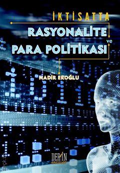 İktisatta Rasyonalite ve Para Politikası Nadir Eroğlu  - Kitap
