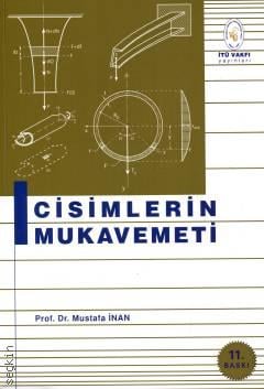 Cisimlerin Mukavemeti Prof. Dr. Mustafa İnan  - Kitap