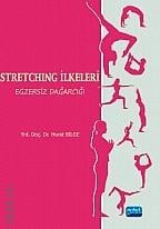 Stretching İlkeleri, Egzersiz Dağarcığı Yrd. Doç. Dr. Murat Bilge  - Kitap