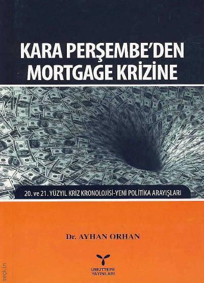 Kara Perşembe'den Mortgage Krizine Dr. Ayhan Orhan  - Kitap