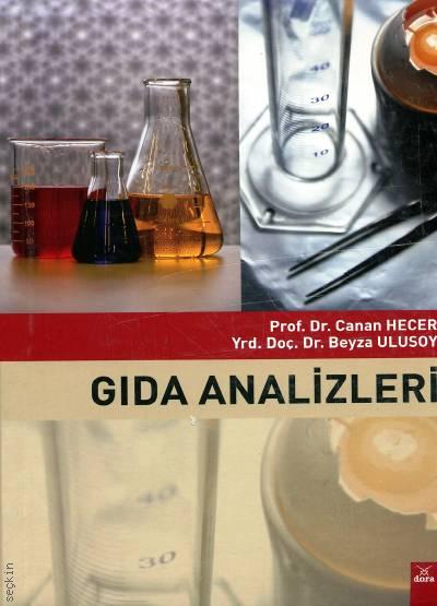 Gıda Analizleri Prof. Dr. Canan Hecer, Yrd. Doç. Dr. Beyza Ulusoy  - Kitap