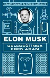 Geleceği İnşa Eden Adam Elon Musk  - Kitap