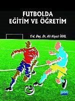 Futbolda Eğitim ve Öğretim Prof. Dr. Ali Niyazi İnal  - Kitap