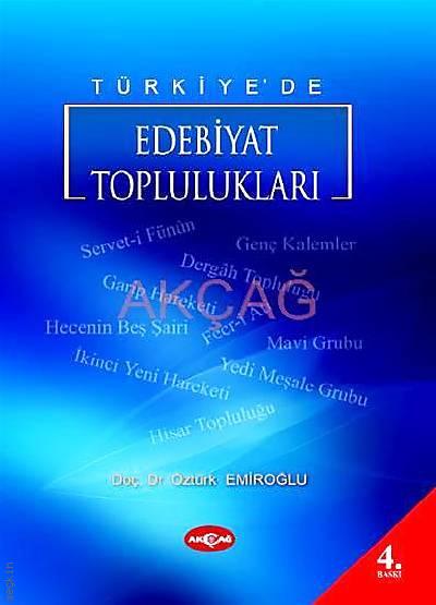 Türkiye'de Edebiyat Toplulukları Doç. Dr. Öztürk Emiroğlu  - Kitap