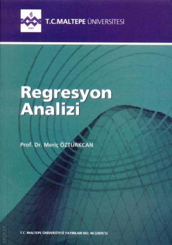 Regresyon Analizi Prof. Dr. Meriç Öztürkcan  - Kitap