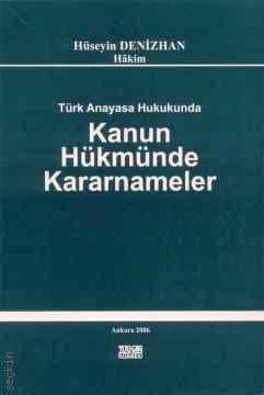 Türk Anayasa Hukukunda Kanun Hükmünde Kararnameler Hüseyin Denizhan  - Kitap