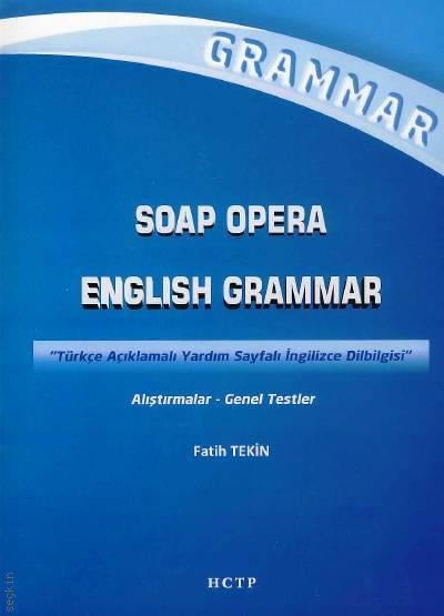 Soap Opera English Grammar Alıştırmalar – Genel Testler Fatih Tekin  - Kitap