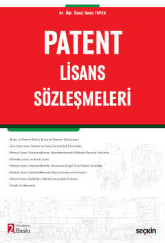 Patent Lisans Sözleşmeleri Dr. Öğr. Üyesi Deniz Topçu  - Kitap