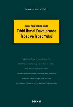 Tıbbi İhmal Davalarında İspat ve İspat Yükü 
