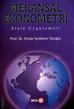 Mekansal Ekonometri Stata Uygulamalı Prof. Dr. Ferda Yerdelen Tatoğlu  - Kitap