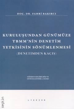 Kuruluşundan Günümüze TBMM'nin Denetim Yetkisinin Sönümlenmesi