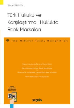 Türk Hukuku ve Karşılaştırmalı Hukukta Renk Markaları
 – Fikri Mülkiyet Hukuku Monografileri – Elnur Karimov  - Kitap