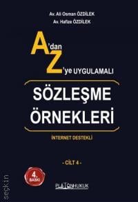 A'dan Z'ye Uygulamalı Sözleşme Örnekleri
 İnternet Destekli 4 Cilt Takım Ali Osman Özdilek, Hafize Özdilek  - Kitap