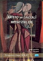 Aristo ve Gazzali Metafizikleri Süleyman Hayri Bolay  - Kitap
