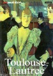 Toulouse – Lautrec Udo Felbinger  - Kitap
