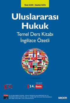 Uluslararası Hukuk Temel Ders Kitabı İngilizce Özetli Prof. Dr. Yücel Acer, Prof. Dr. İbrahim Kaya  - Kitap