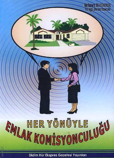 Her Yönüyle Emlak Komisyonculuğu Mehmet Baydemir  - Kitap