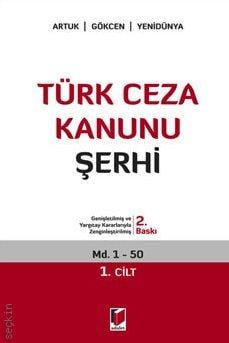 Türk Ceza Kanunu Şerhi (5 Cilt) Prof. Dr. Ahmet Caner Yenidünya, Prof. Dr. Ahmet Gökcen, Prof. Dr. Mehmet Emin Artuk  - Kitap