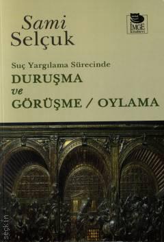 Suç Yargılama Sürecinde Duruşma ve Görüşme – Oylama Sami Selçuk