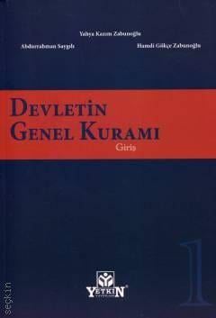 Devletin Genel Kuramı Cilt 1 Giriş  Yahya Kazım Zabunoğlu, Abdurrahman Saygılı, Hamdi Gökç