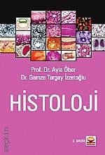 Histoloji Prof. Dr. Ayla Öber, Dr. Gamze Turgay İzzetoğlu  - Kitap