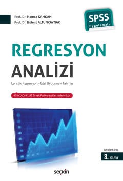 Regresyon Analizi  Lojistik Regresyon – Eğri Uydurma – Tahmin Prof. Dr. Hamza Gamgam, Prof. Dr. Bülent Altunkaynak  - Kitap