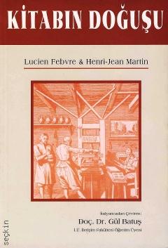 Kitabın Doğuşu Lucien Febvre, Henri Jean Martin  - Kitap